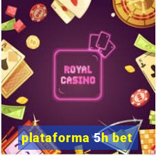 plataforma 5h bet